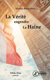 La vérité engendre la haine - thriller