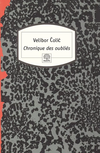 Chronique des oubliés - Velibor Čolić - MOTIFS