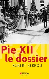 Pie XII : le dossier