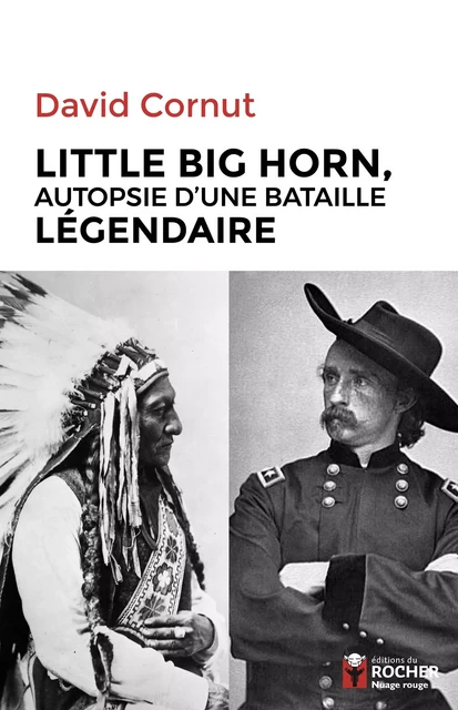 Little Big Horn - David Cornut - DU ROCHER