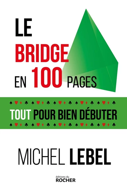 Le bridge en 100 pages - Michel Lebel - DU ROCHER