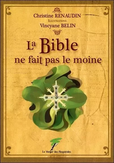 La Bible ne fait pas le moine - Christine Renaudin - VERGER DES HESPERIDES EDITIONS