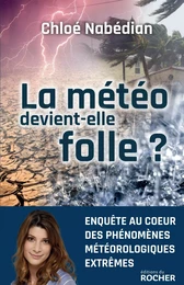 La météo devient-elle folle ?