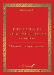 Petit manuel de symbolisme écossais en Loge bleue