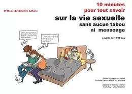 10 minutes pour tout savoir sur la vie sexuelle