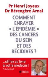 Comment enrayer "l'épidémie" des cancers du sein et des récidives ?