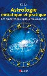 Astrologie initiatique et pratique