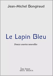 Le lapin bleu