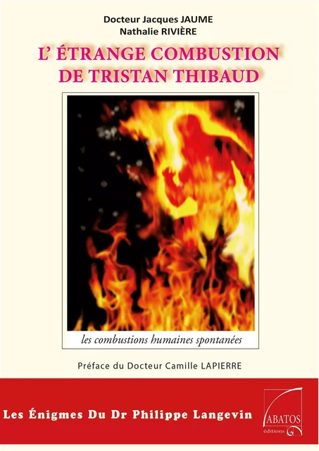 L'étrange Combustion de Tristan Thibaud - Dr Jacques JAUME - ABATOS