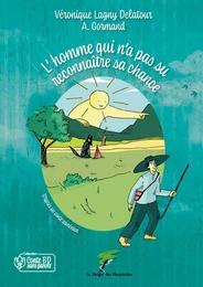 L'homme qui n'a pas su reconnaître sa chance - Conte BD sans parole