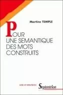 Pour une sémantique des mots construits -  - PU SEPTENTRION