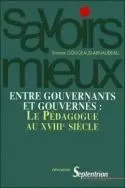 Entre gouvernants et gouvernés - le pédagogue au XVIIIe siècle -  - PU SEPTENTRION