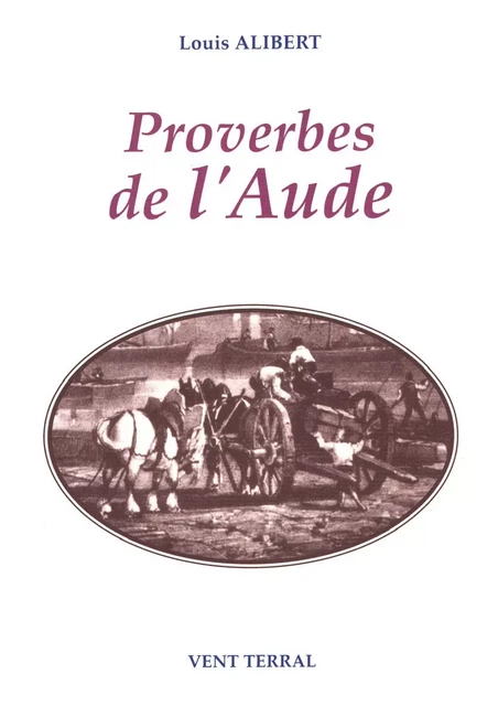 Proverbes de l'Aude - ALIBERT LOUIS - VENT TERRAL