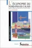 L'économie du Nord-Pas-de-Calais - histoire et bilan d'un demi-siècle de transformations