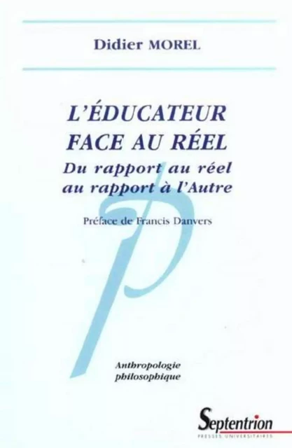 L''éducateur face au réel -  PU Septentrion - PU SEPTENTRION