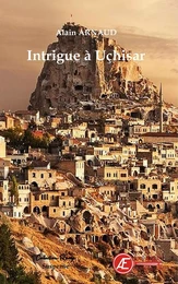 Intrigue à Uçhisar - roman