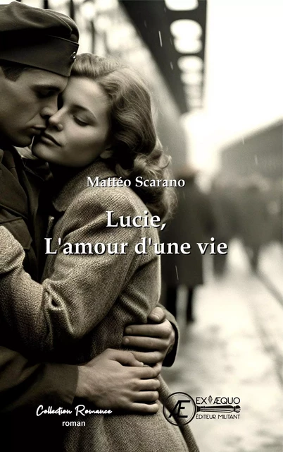 Lucie, l'amour d'une vie - roman -  - EX AEQUO