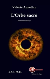 L'orbe sacré - roman de fantasy