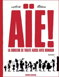 Aïe ! La douleur se traite aussi avec humour - tome 01