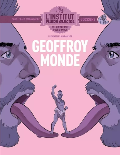 Geoffroy Monde - L'Institut Fluide Glacial - tome 02 - Geoffroy Monde - FLUIDE GLACIAL