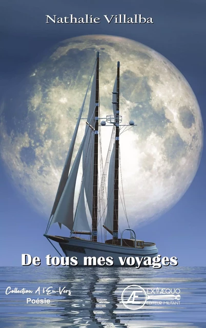 De tous mes voyages - poésie -  - EX AEQUO