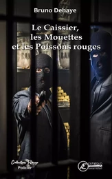 LE CAISSIER, LES MOUETTES ET LES POISSONS ROUGES