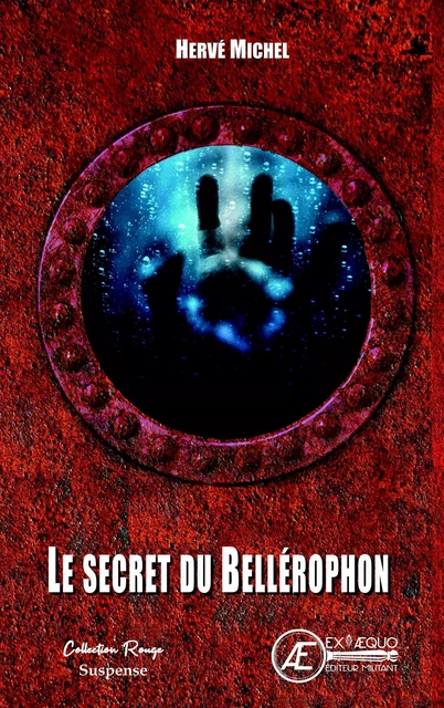 Le secret du Bellérophon - suspense -  - EX AEQUO