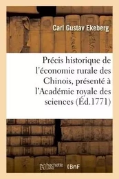 Précis historique de l'économie rurale des Chinois, à l'Académie royale des sciences de Suède