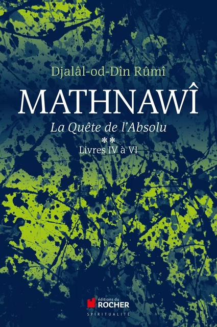 Mathnawî, la quête de l'absolu T2 - Djalâl-od-Dîn Rûmî, Djamchid Mortazavi - DU ROCHER