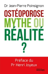 Ostéoporose : mythe ou réalité ?