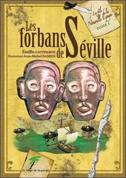 Les forbans de Séville - Les fils de la Nouvelle Espagne T1