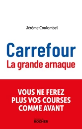 Carrefour, la grande arnaque