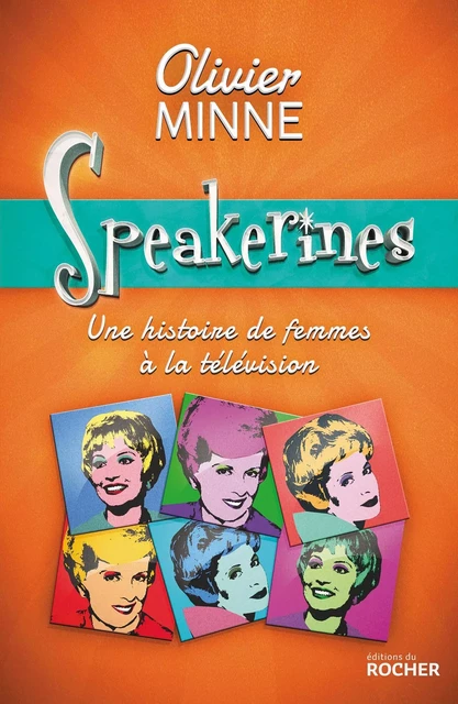 Speakerines - Olivier Minne - DU ROCHER