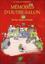 Mémoires d'outre-salon - Ou les noces d'étain