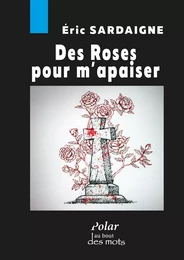 Des roses pour m'apaiser