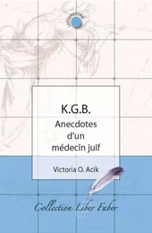 K.G.B. Anecdotes d'un médecin juif