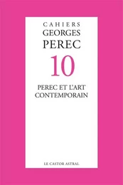 Cahiers Georges Perec - numéro 10 Perec et l'art contemporain