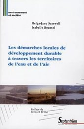 Les démarches locales de développement durable à travers les territoires de l''eau et de l''air