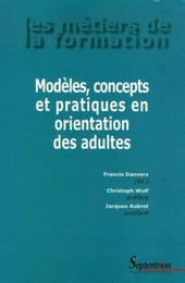 Modèles, concepts et pratiques en orientation des adultes