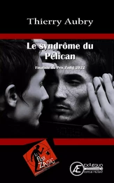 LE SYNDROME DU PELICAN