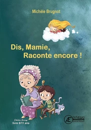 Dis, Mamie, raconte encore ! - livre jeunesse