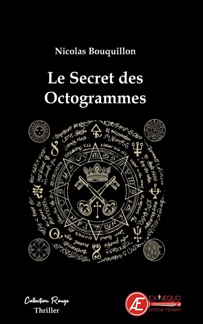 LE SECRET DES OCTOGRAMMES. -  BOUQUILLON NICOLAS - EX AEQUO