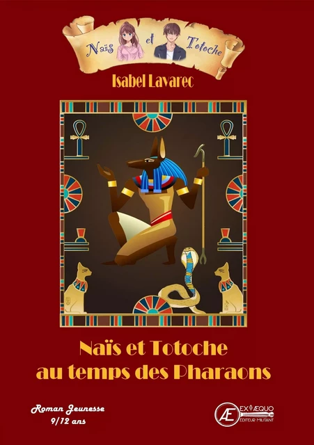 Naïs et Totoche au temps des Pharaons - roman jeunesse -  - EX AEQUO