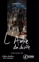 L'aube du diable - roman inspiré de faits réels