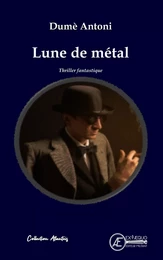 Lune de métal - roman