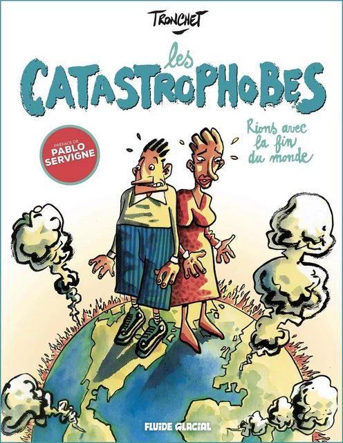 Les Catastrophobes - Didier Tronchet - FLUIDE GLACIAL