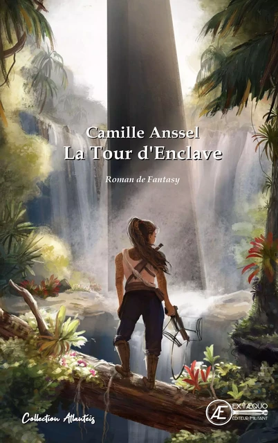 LA TOUR D'ENCLAVE -  ANSSEL CAMILLE - EX AEQUO