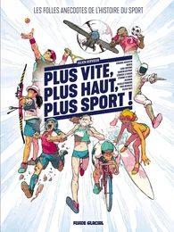 Plus vite, plus haut, plus sport - tome 01