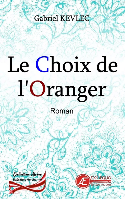 Le choix de l'oranger - romance érotique -  - EX AEQUO