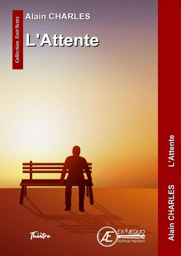 L'ATTENTE -  CHARLES ALAIN - EX AEQUO